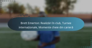 Brett Emerton: Realizări în club, Turnee internaționale, Momente cheie din carieră
