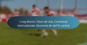 Read more about the article Craig Moore: Titluri de club, Contribuții internaționale, Momente de vârf în carieră