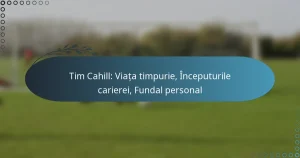 Read more about the article Tim Cahill: Viața timpurie, Începuturile carierei, Fundal personal
